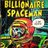 Billionaire Spaceman