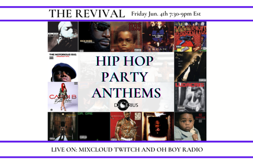 "HIP HOP PARTY ANTHEMS" The Revival Friday Jun. 4th 2021 7:30 - 9pm Est