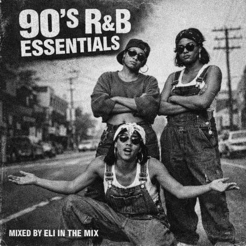 Eli In The Mix - 90s R&B Essentials