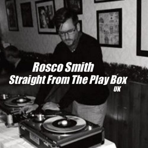 Rosco Smith - Straight From The Play Box