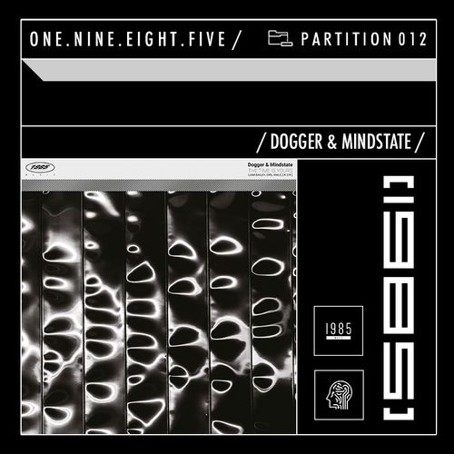 Download Dogger & Mindstate — 1985 Music Podcast: PARTITION 012 mp3