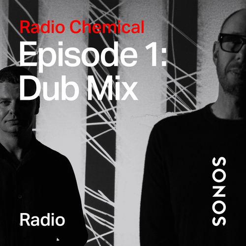 Download Sonos: Radio Chemical - Episode 1: Dub Mix (05/03/2021) mp3