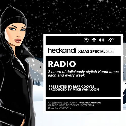 HQ #HKR51/25 The Hedkandi Radio Show XMAS SPECIAL with Mark Doyle