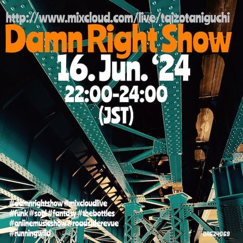 16. Jul ’24 Damn Right Show ~Start New Week with Funk n’ Soul 2 Hours~