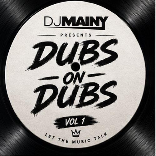 DJ Mainy Presents Dubs on Dubs Vol 1