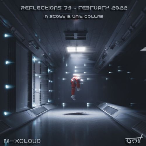 Reflections 73 - February 2022 ( a Scott & unit collab)