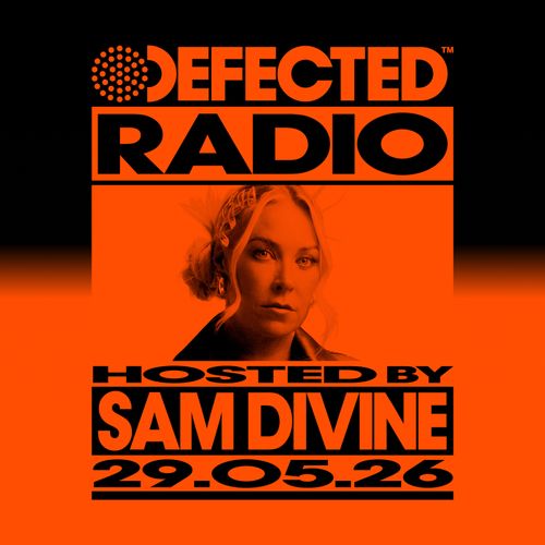 Defected Radio Show Hosted by Sam Divine 29.05.26