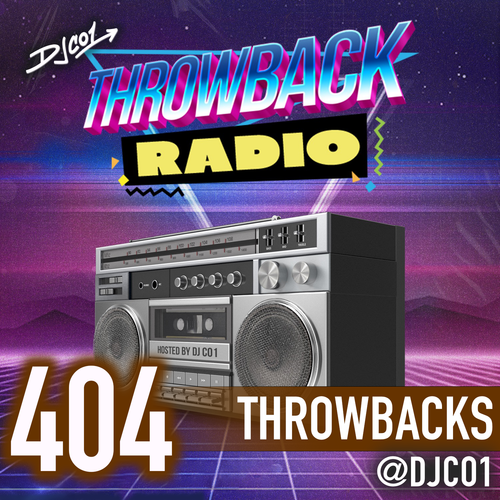 Throwback Radio #404 - DJ CO1 (Throwback Party)