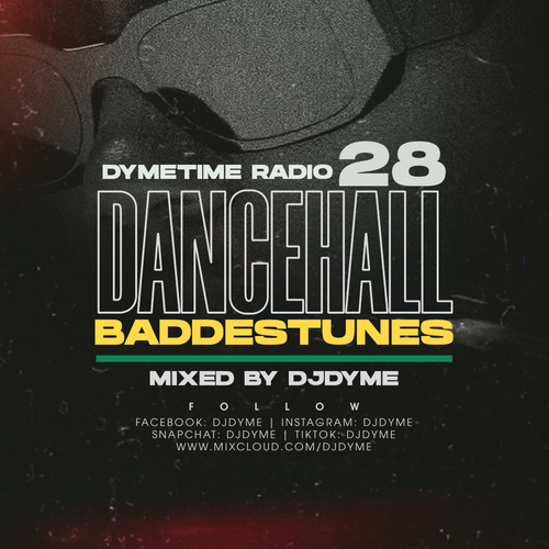 Dymetime Radio 28 | Dancehall Baddest Tunes 2026