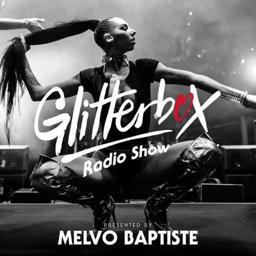 Glitterbox Radio Show 257: Presented By Melvo Baptiste