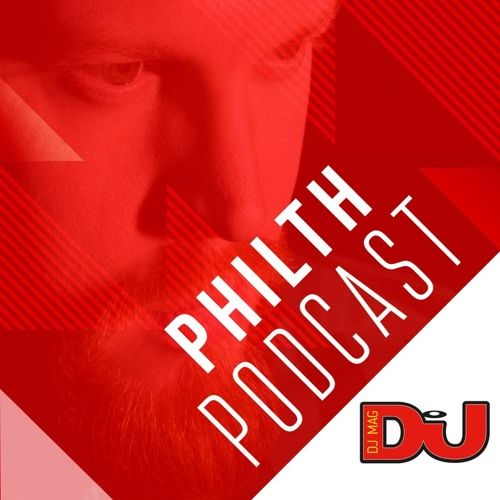 DJ MAG WEEKY PODCAST: Philth (2016 End Of Year Mix)