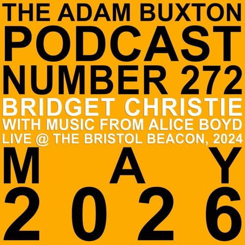 EP.272 - BRIDGET CHRISTIE & ALICE BOYD LIVE @ BRISTOL - BEACON THEATRE, 2024