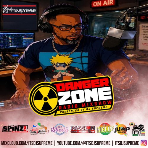 DJ SUPREME PRESENTS THE DANGER ZONE RADIO MIX SHOW - NEW MUSIC APRIL 2026