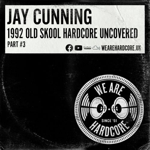 Jay Cunning - 1992 Old Skool Hardcore Uncovered [Part #3]