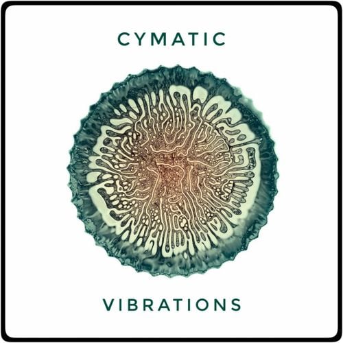 Cymatic Vibrations June26