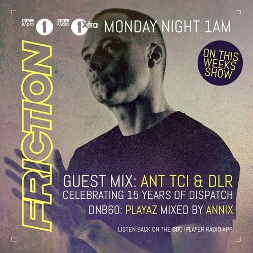 Friction - BBC Radio 1 (TC1, DLR & Annix Guest Mixes) (09-02-2016)