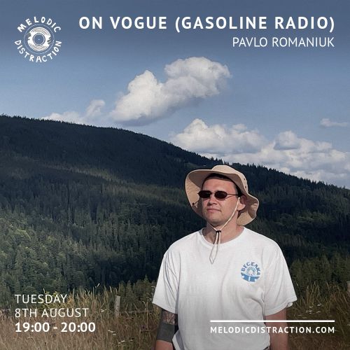 On Vogue w/ Gasoline Radio & Pavlo Romaniuk (August '23)