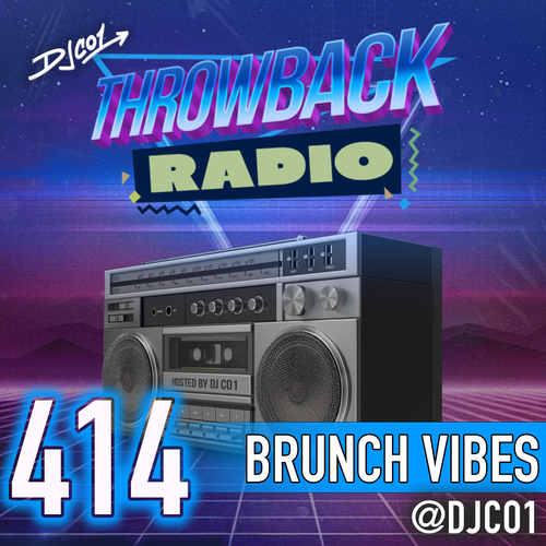 Throwback Radio #414 - DJ CO1  (Brunch Vibes)