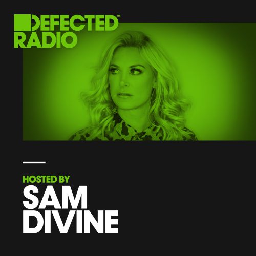 Defected Radio Show presented by Sam Divine - 26.10.18