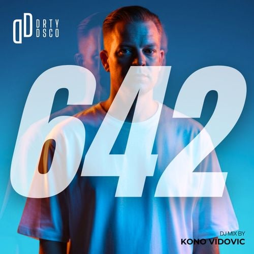 Dirty Disco 642 (DJ Only) — Deep, Disco & Forward House Journey