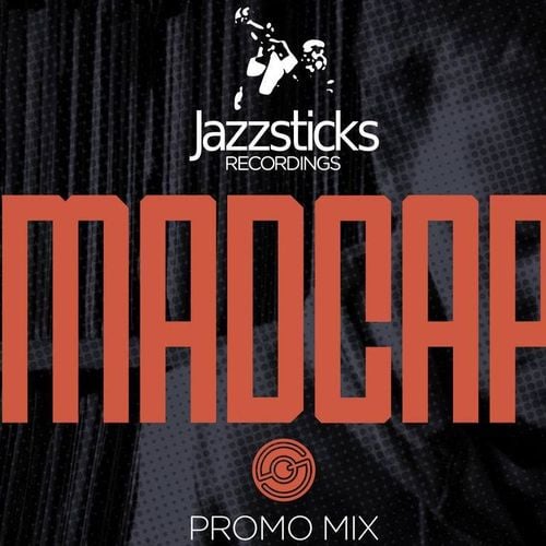 Madcap - Jazzsticks Label Night Extraordinaire promo 2014