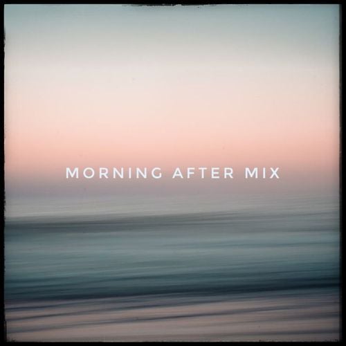 Morning After Mix Mar26