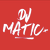 DJ MATIC
