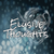 Elusive Thoughts