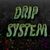 Drip System