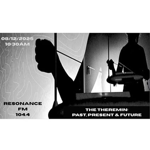 Micro Clear Spot - 8 December 2025 (The Theremin: Past, Present & Future: Maia Appleby)