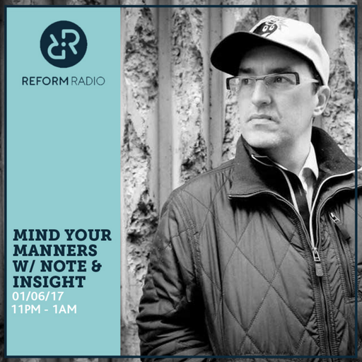 Mind Your Manners w/ Note & Insight 1st June 2017