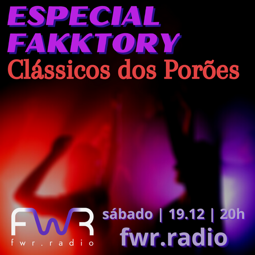 Especial Fakktory - Clássicos dos Porões - 19.12.2020