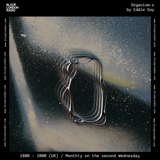 Organism:s by Eddie Guy - 14.02.24