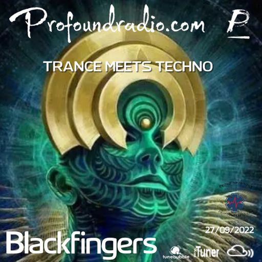 BLACKFINGERS ON TRANCE MEETS TECHNO 27/09/22