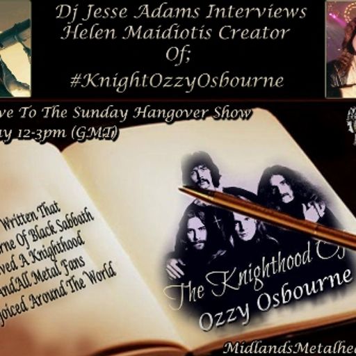 Dj Jesse Adams Talks To Helen Maidiotis Creator Of #KnighthoodOzzyOsbourne