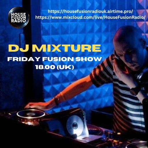 DJ MIXTURE // FRIDAY FUSION SHOW // 16-02-24