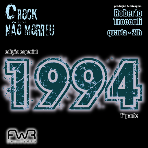 O Rock Ainda Não Morreu 118 - 1994 - 6.3.2024