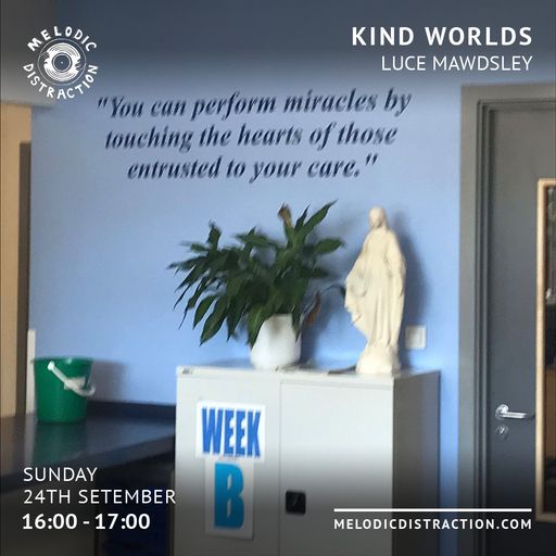 Kind Worlds with Luce Mawdsley (September '23)