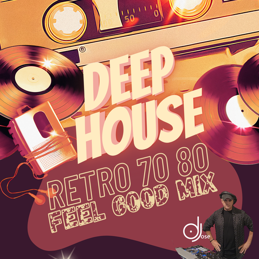 Deep House Retro Feel Good Mix