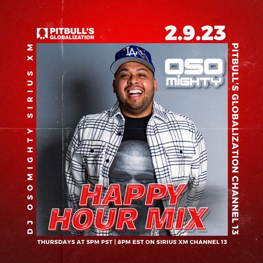 OSO MIGHTY ON PITBULL'S GLOBALIZATION 02.09.2023
