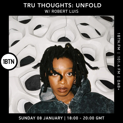 Tru-Thoughts: Unfold with Robert Luis - 08.01.2023