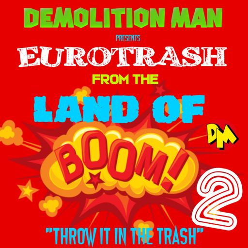 DM presents "EUROTRASH from the LAND OF BOOM 2"