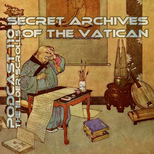 The Elder Scrolls - Secret Archives of the Vatican Podcast 110