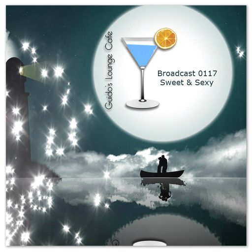 Guido's Lounge Cafe Broadcast 0117 Sweet and Sexy (20140530)