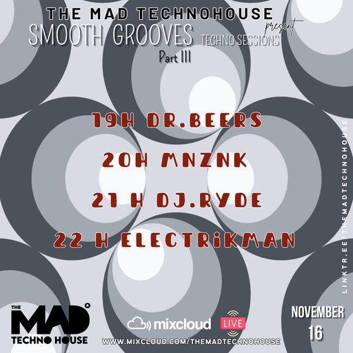 DR BEERS / TMTH SMOOTH GROOVES TECHNO SESSIONS PART III 16.11.24