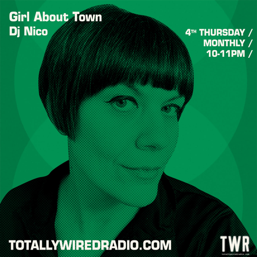 Girl About Town - DJ Nico ~ 22.06.23