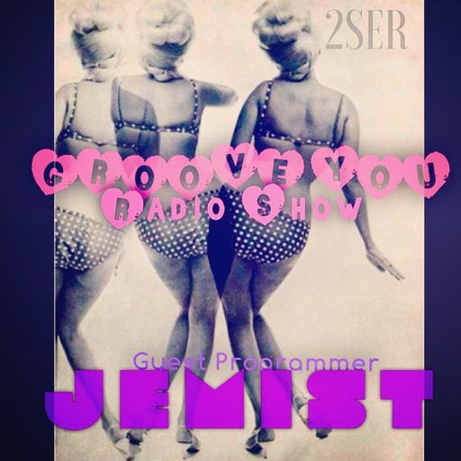 Groove You Radio Show #6 with Guest Programmer Jemist