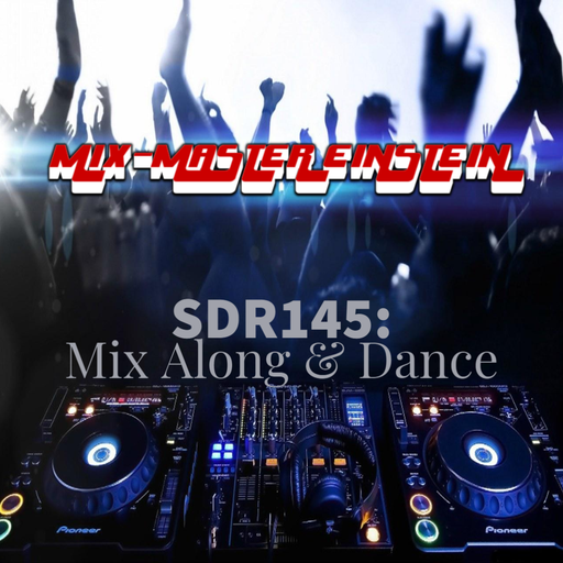 SDR145: Mix Along & Dance