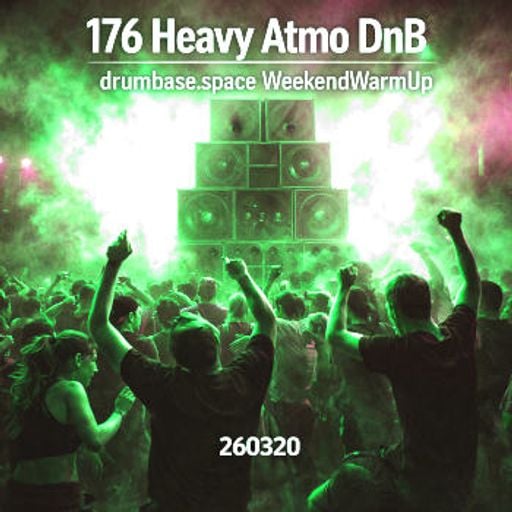 176 heavy atmo dnb - 260320_drumbase.space_weekend warmup