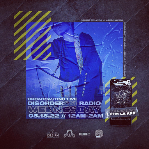 D213 RADIO 05/18/22 - Los Angeles - Indie & Electronic SubCulture Beats - DJ Mix Show